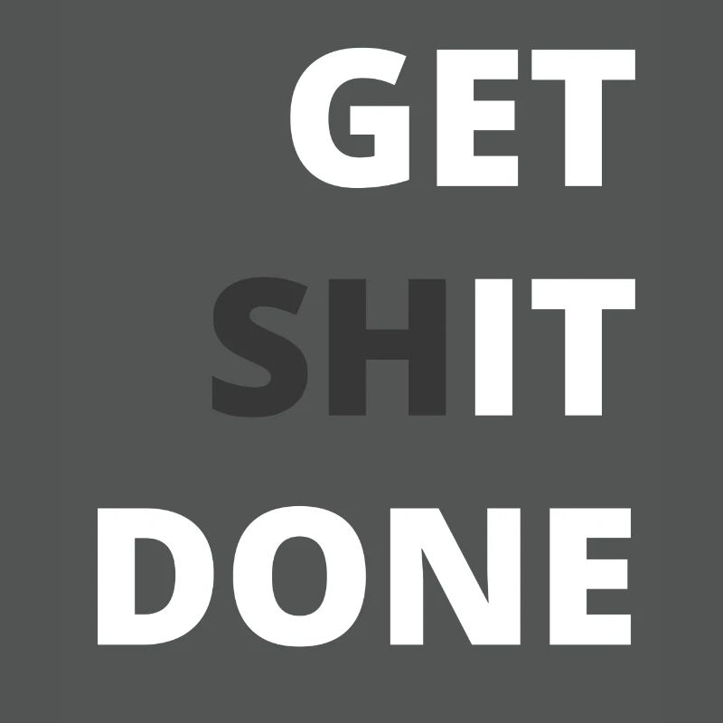 Motivation - Get shit done