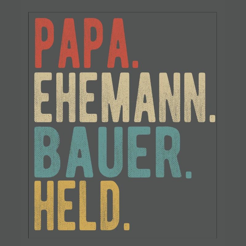 Bauer Papa Ehemann Held