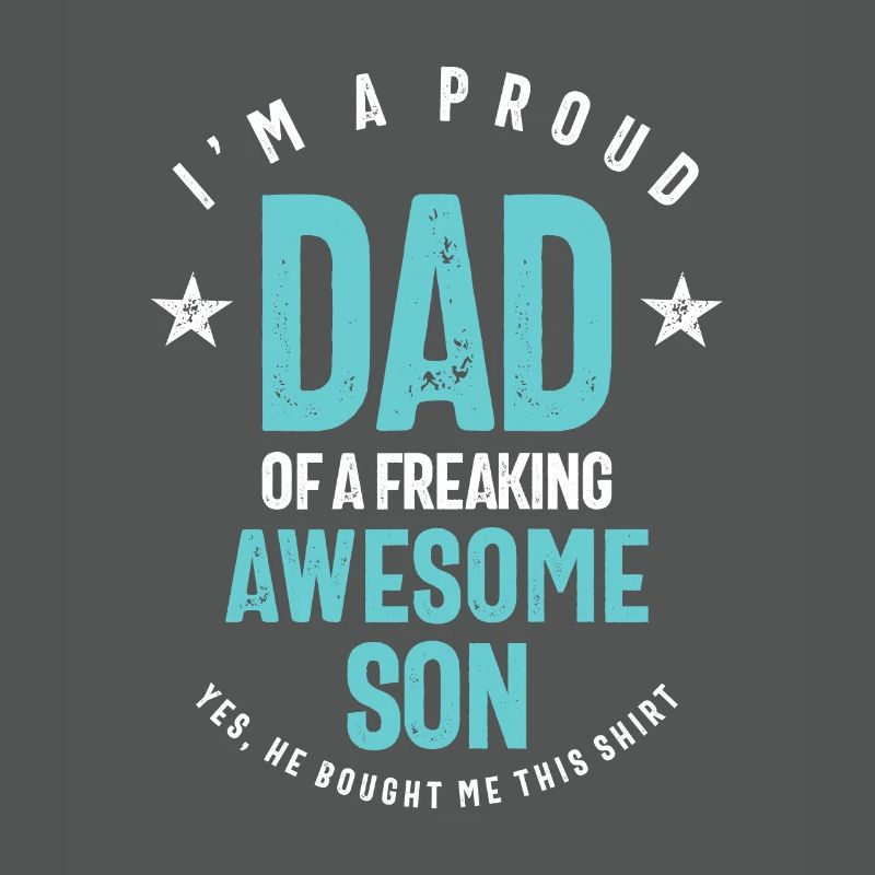 Ich bin ein stolzer Vater eines Freaking Awesome Son | Vater