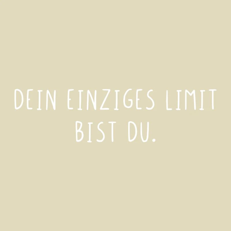 Dein einziges Limit bist du