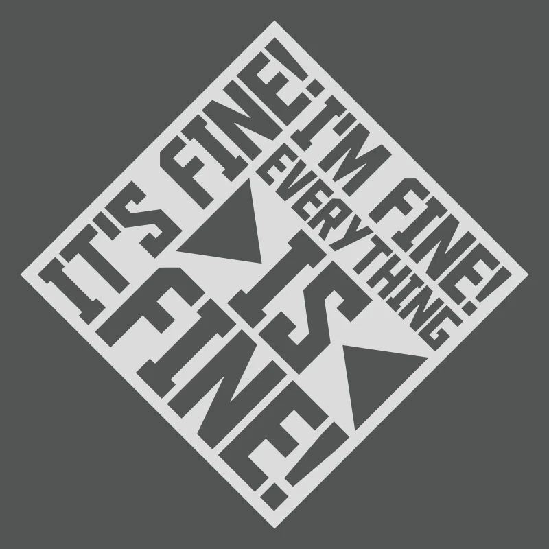 everything is fine Zitat
