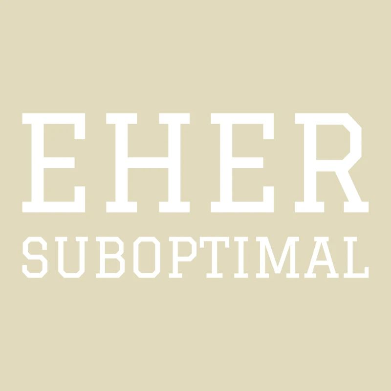 EHER SUBOPTIMAL