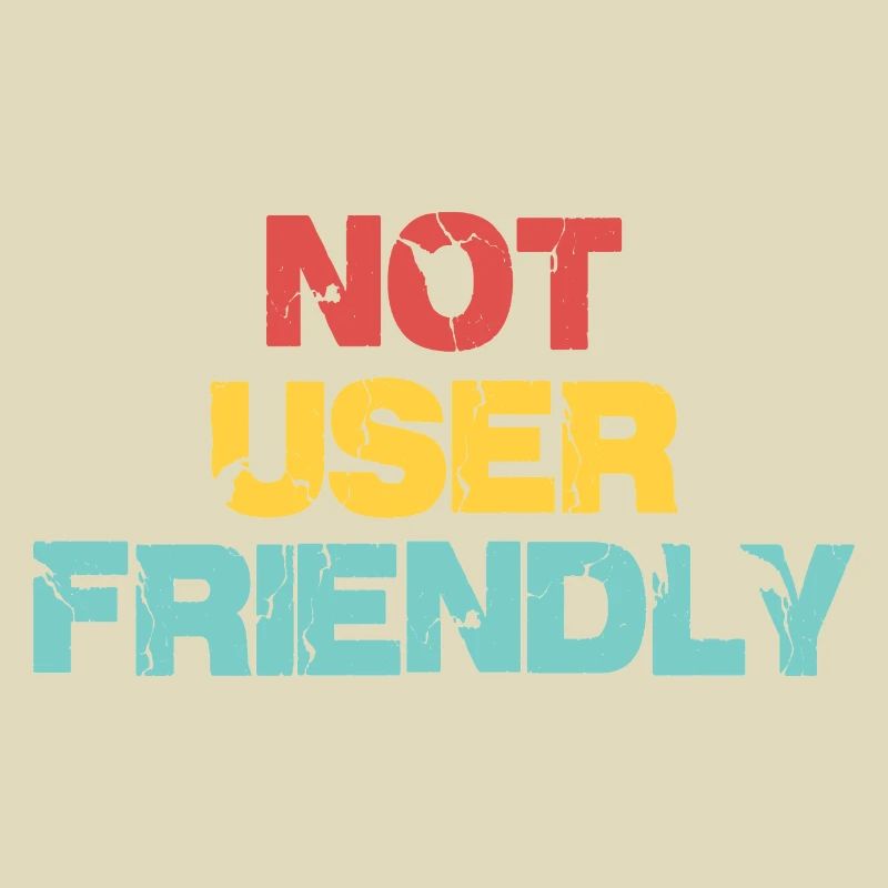 Not User Friendly