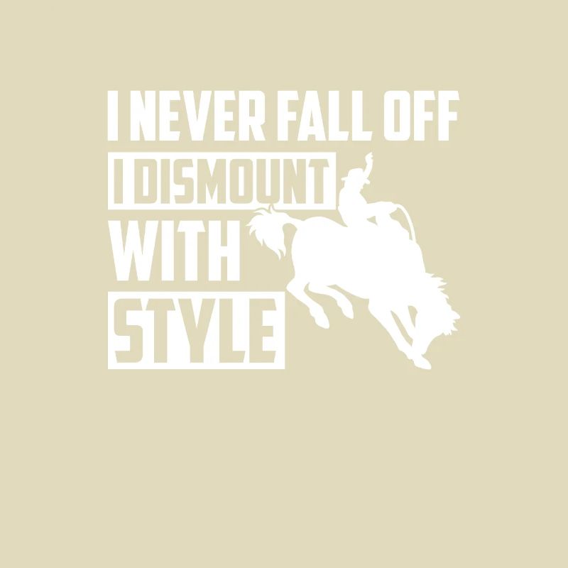 I Never Fall Off Dismount With Style, Rodeo riding