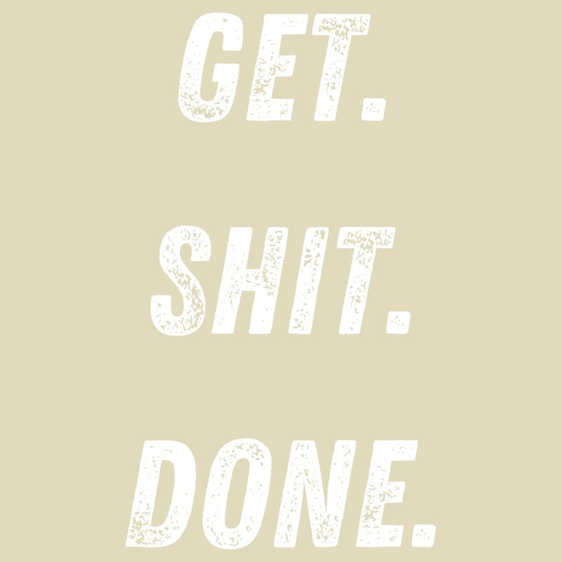 Get.Shit.Done.