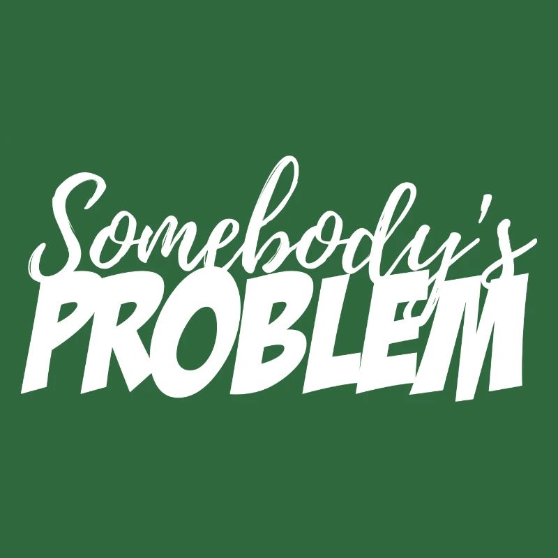 Somebody's Problem