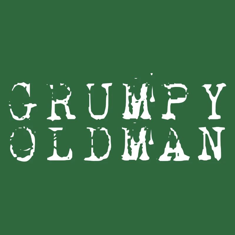 GRUMPY OLD MAN