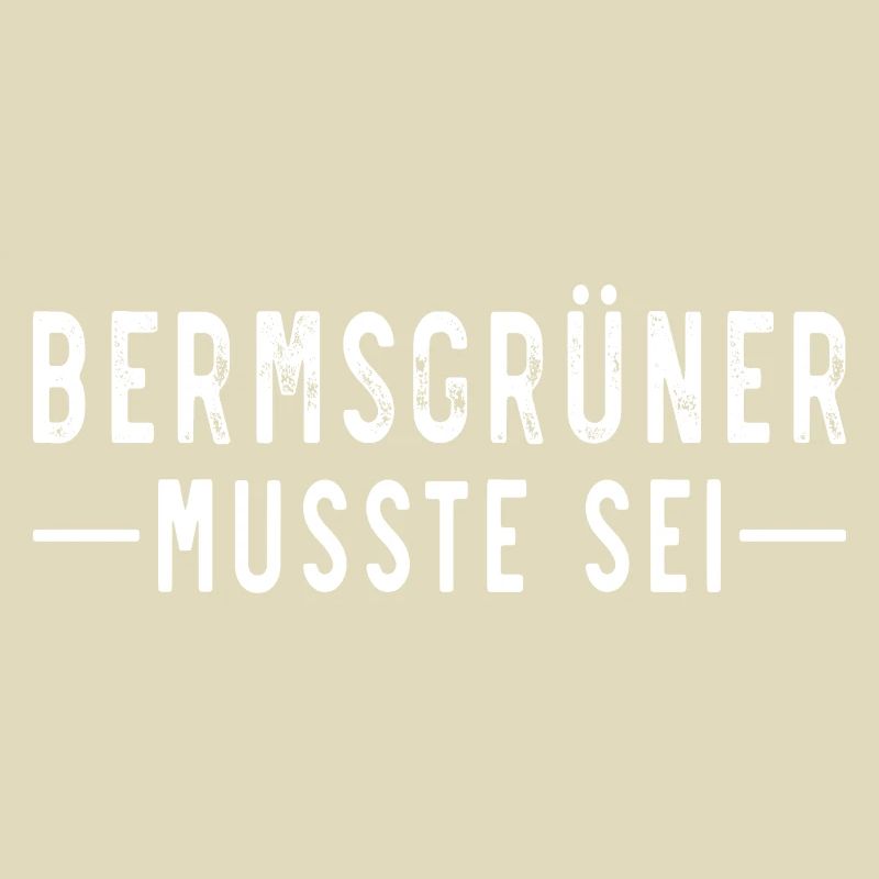 Bermsgrüner musste sei