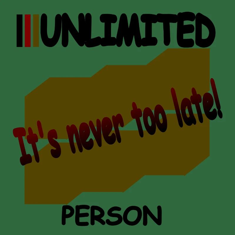 It's never too late