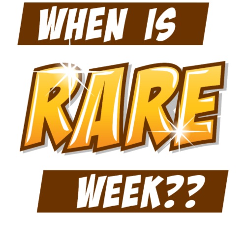 When is rare week?? - Kangaskassi