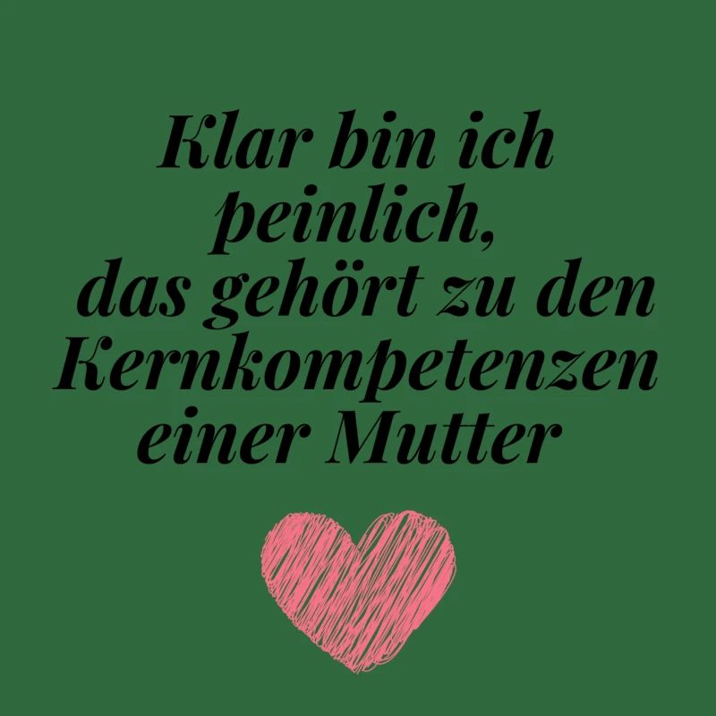 Klar bin ich peinlich Mutter