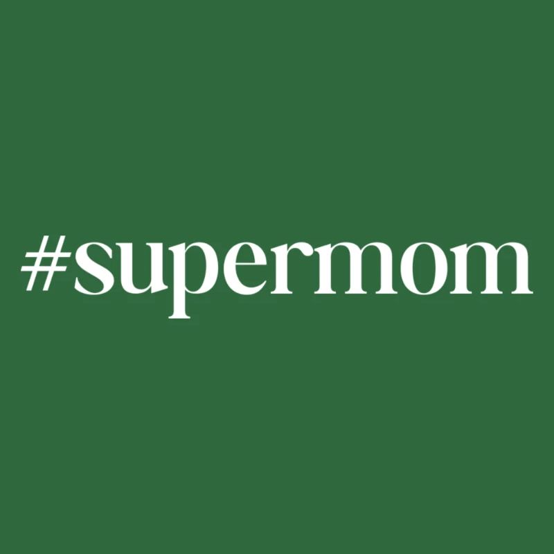 Hashtag Supermom