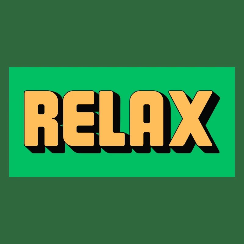 Relax!