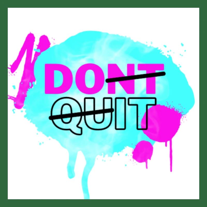 Dont Quit/Do It Design