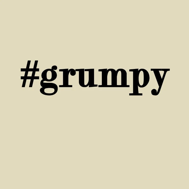 #grumpy