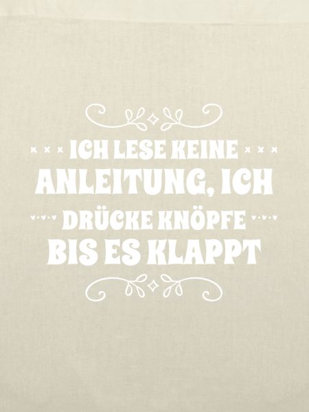ich lese keine Anleitung