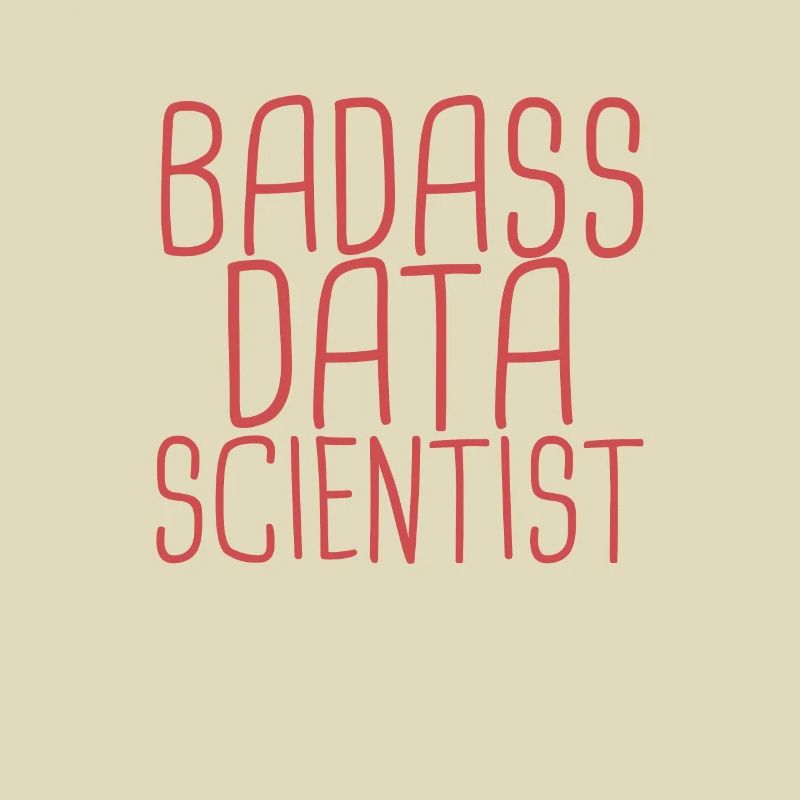 "Data Scientist Badass | Data Scientist"