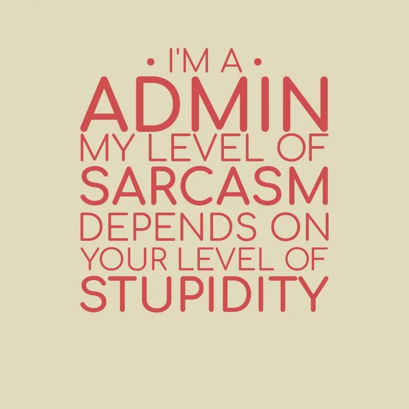 "Admin Sarcasm | Admin"