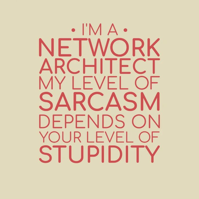 "Network Architect Sarcasm | Network"