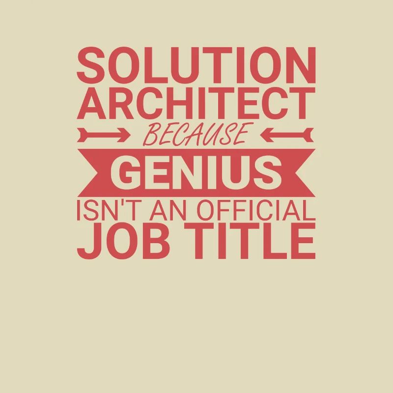 Solution Architect Genius | Solution Architecture