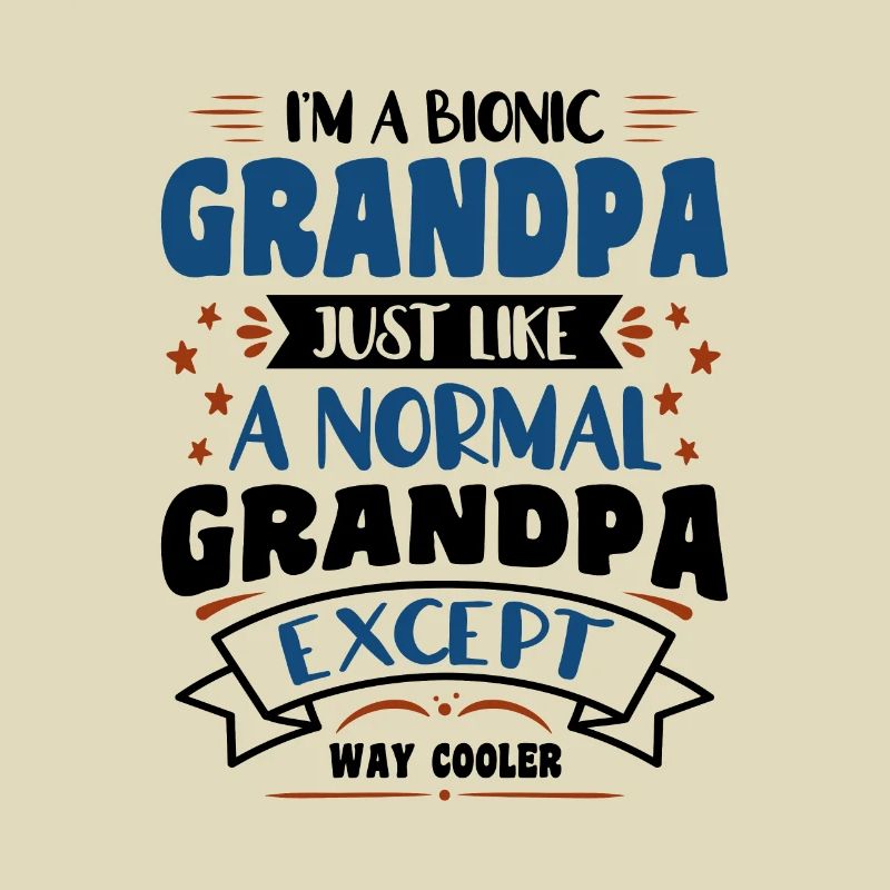 I'm a Bionic Grandpa