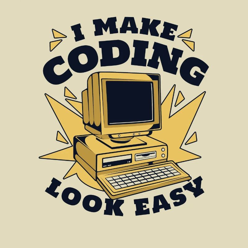 I Make Coding Look Easy Developer Coder