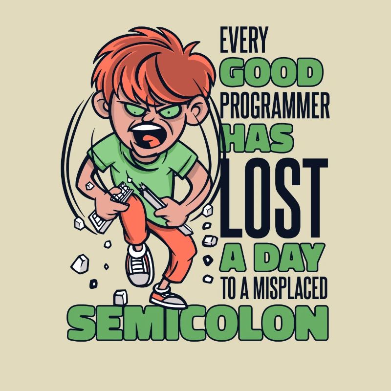 Has Lost A Day To A Misplaced Semicolon Coder