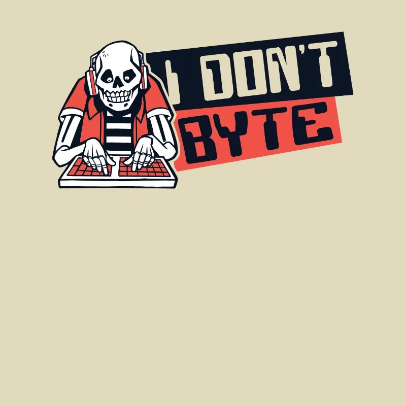 I Don't Byte Software Engineer Developer Coder