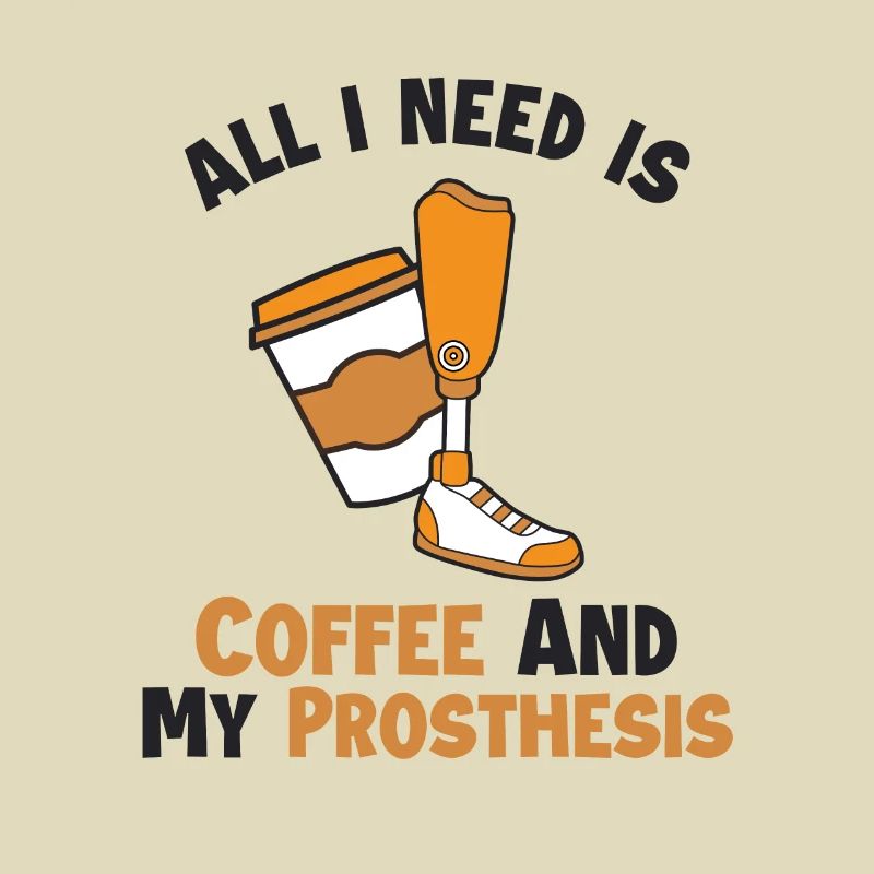 Coffee and my Prosthesis Prosthesis Foot User Leg