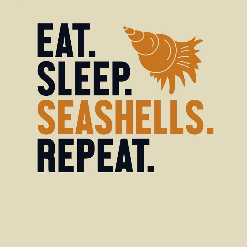 Eat Sleep Seashells Repeat Shell Hunter Seashell