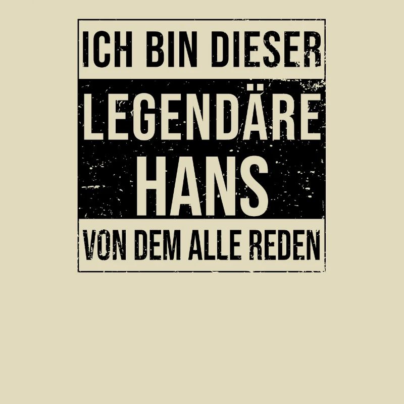 I'm this legendary for Hans