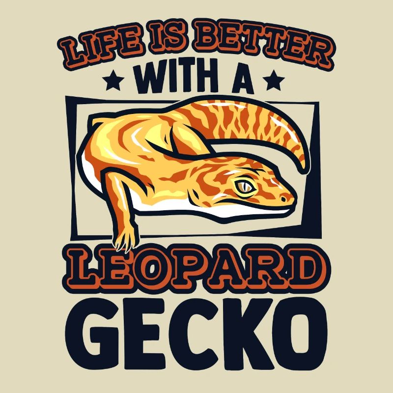 Life Is Better With A Leopard Gecko Lizard