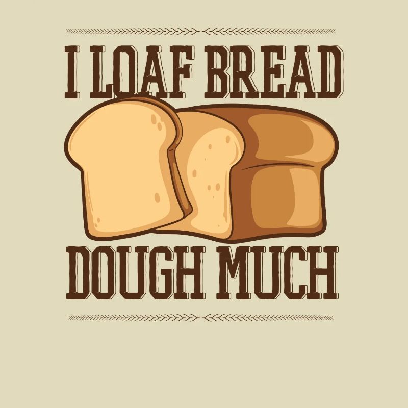 I Loaf Bread Dough Much Bread Dough Bread Maker