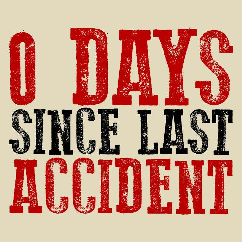 0 days since last accident