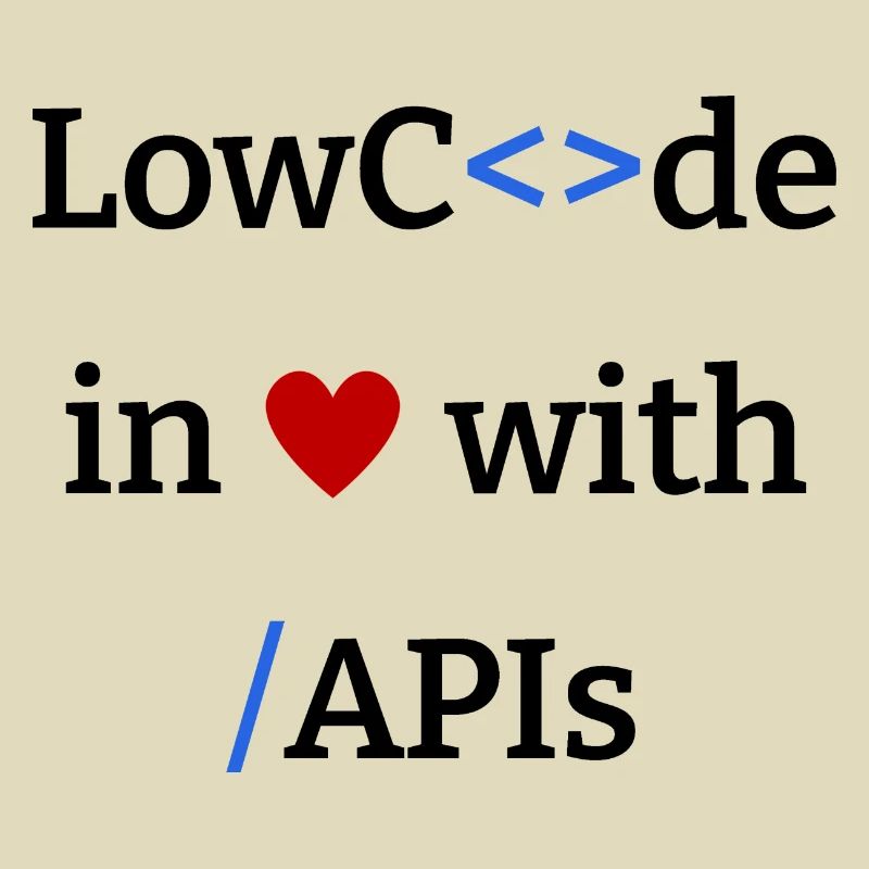 LowCode in Love with API