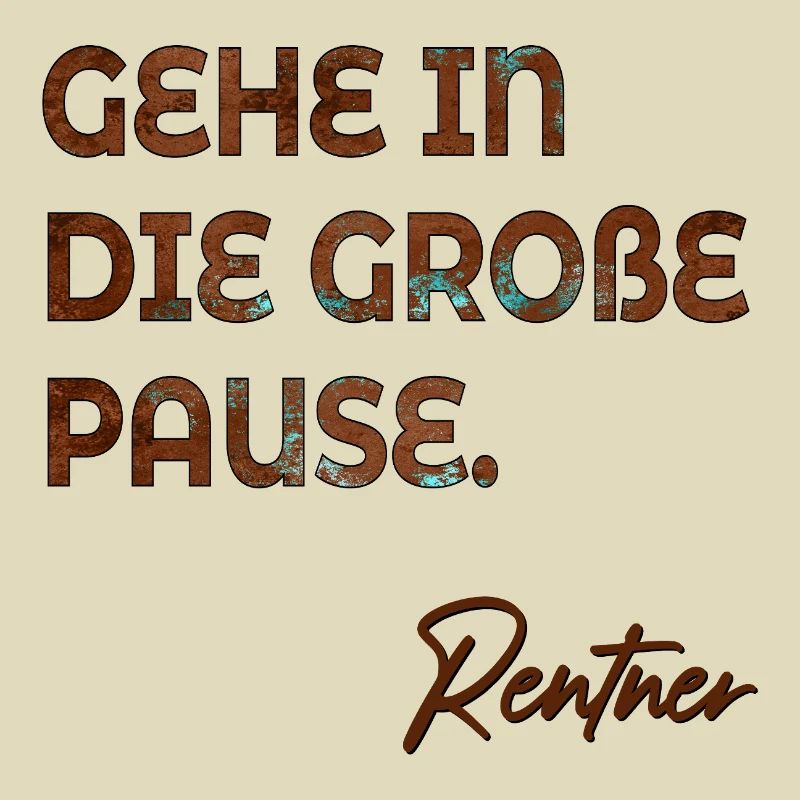 RENTNER SPRÜCHE GROßE PAUSE RENTE