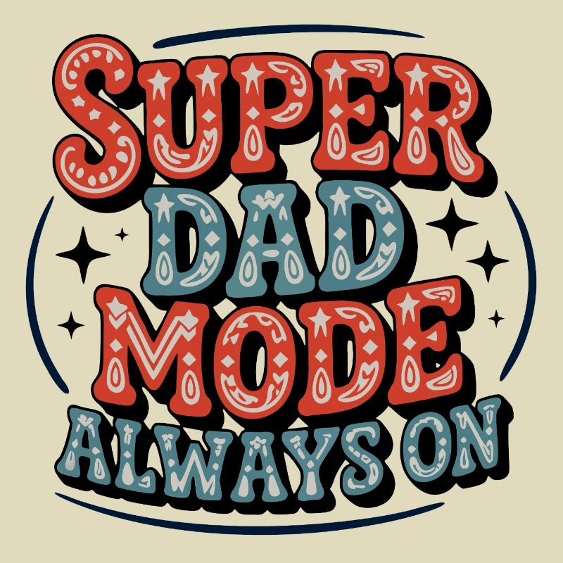 Super Dad Mode Super Dad Mode Always On