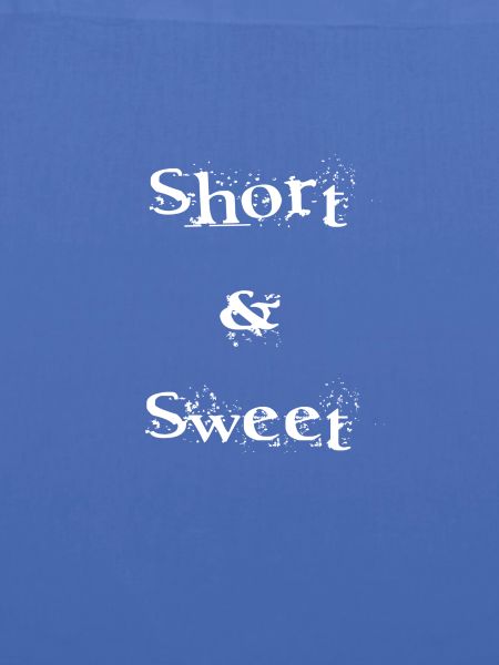 Short and Sweet