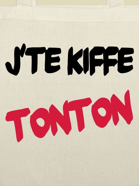 J'te kiffe tonton