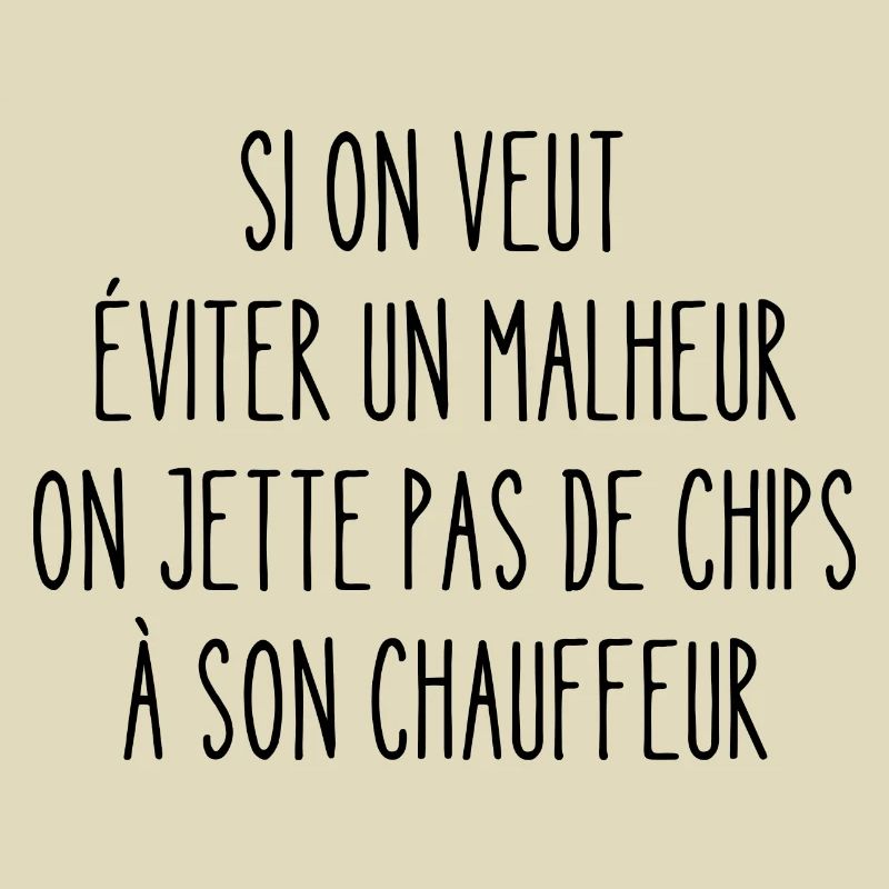 on jette pas de chips à son chauffeur