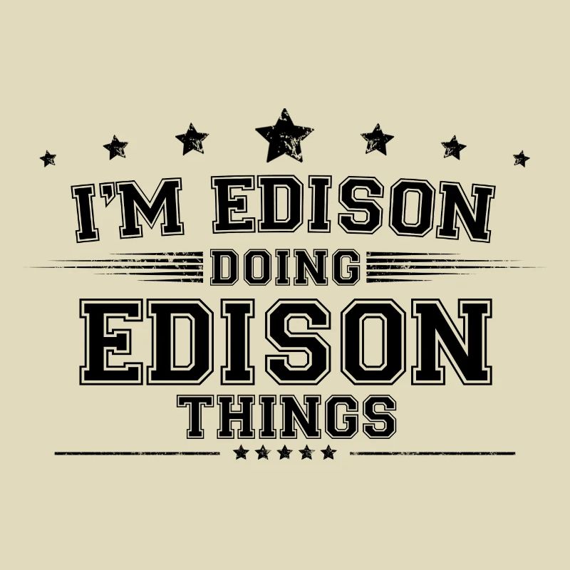 i’m Edison doing Edison things