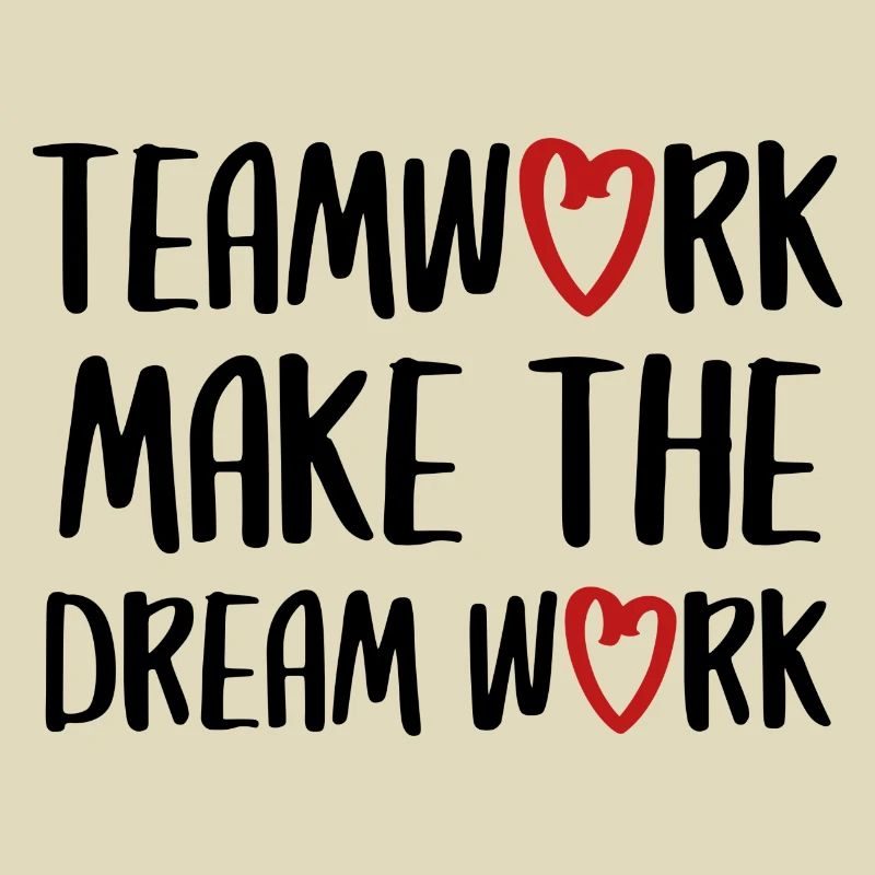 teamwork dream work Teamgeist Team Spruch