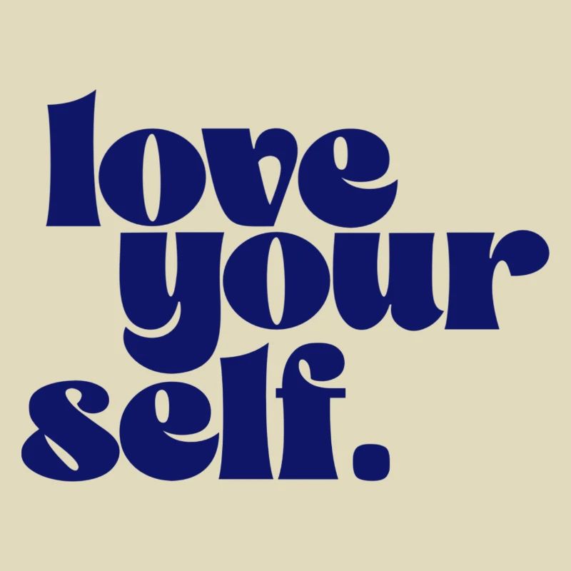 Liebe dich selbst