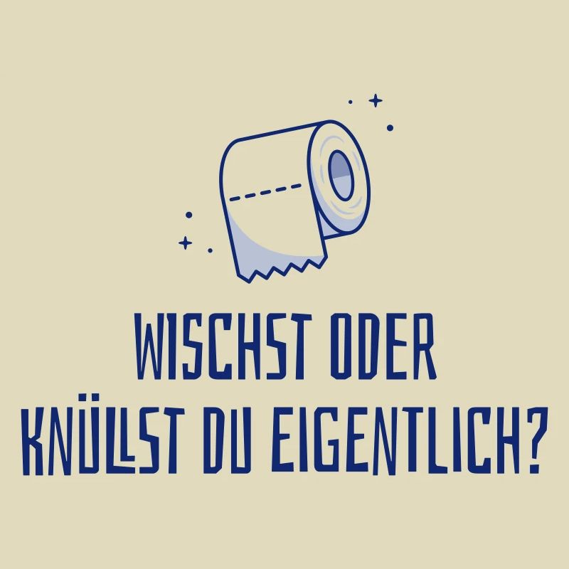 Wischst oder knüllst du?