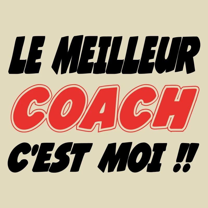 Der beste COACH bin ich!!