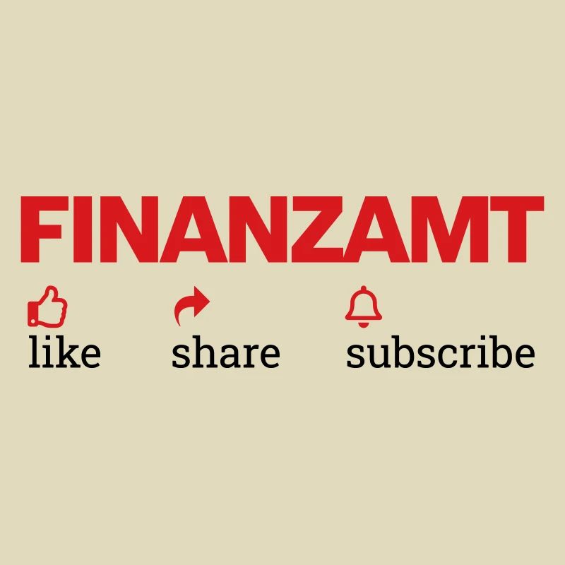 Finanzamt: like - share - subscribe