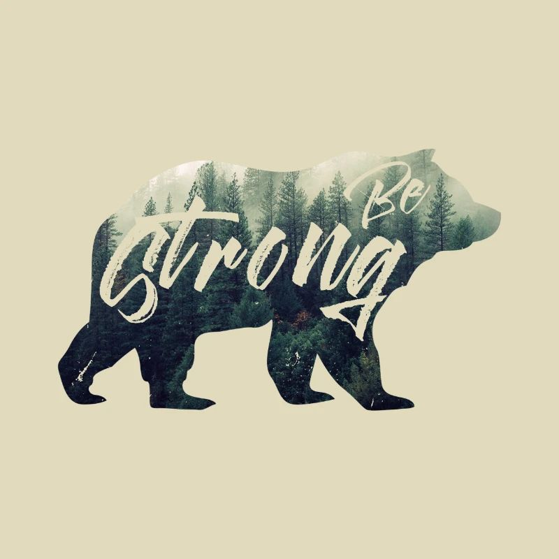 sei stark,be strong. Bär, Wald