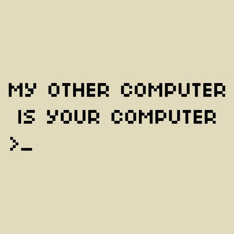 My other computer is your computer Hacking