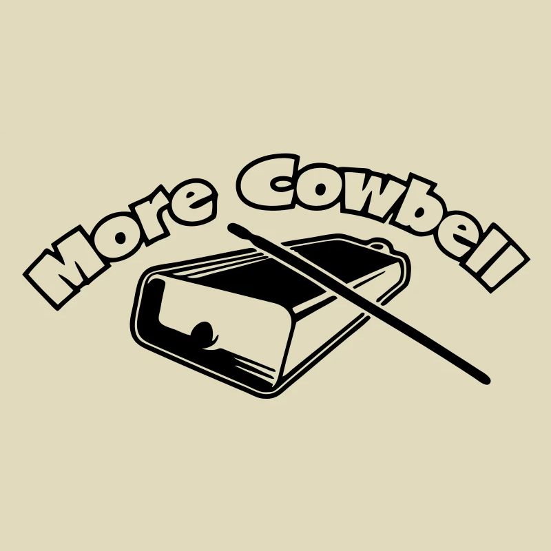 More Cowbell