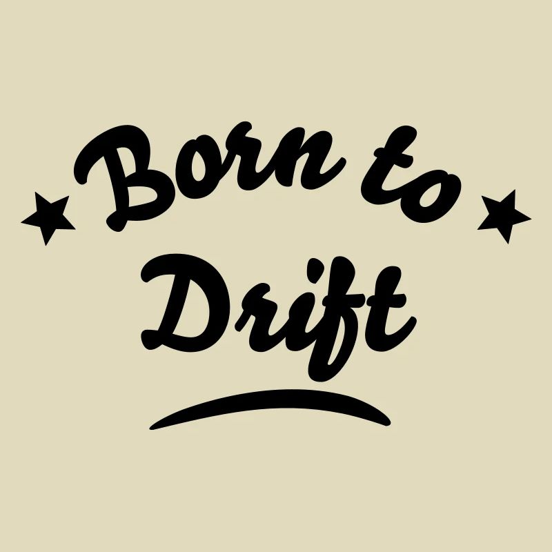 born to drift